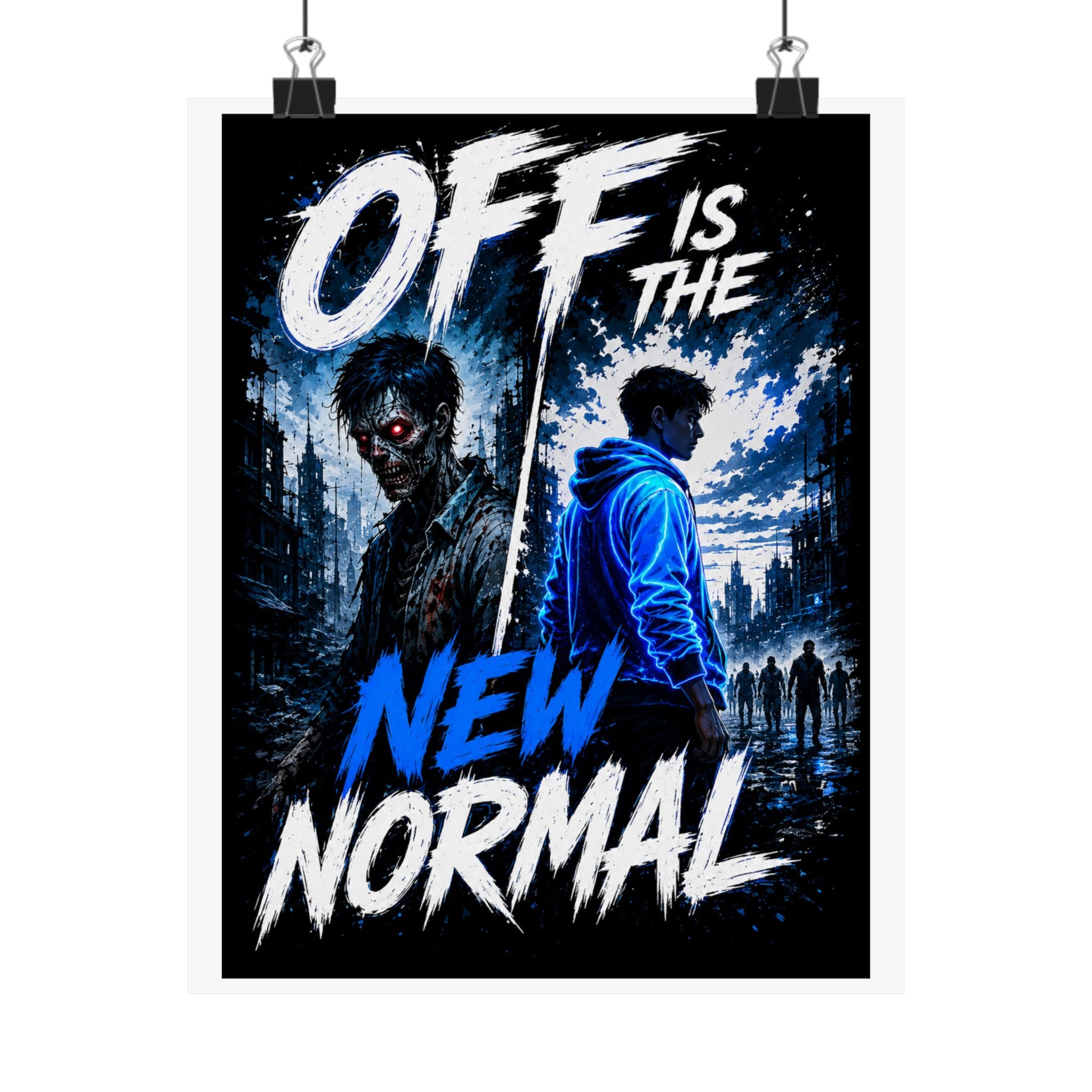 Off Is The New Normal Matte Vertical Poster | Zombie Horror Urban Apocalypse