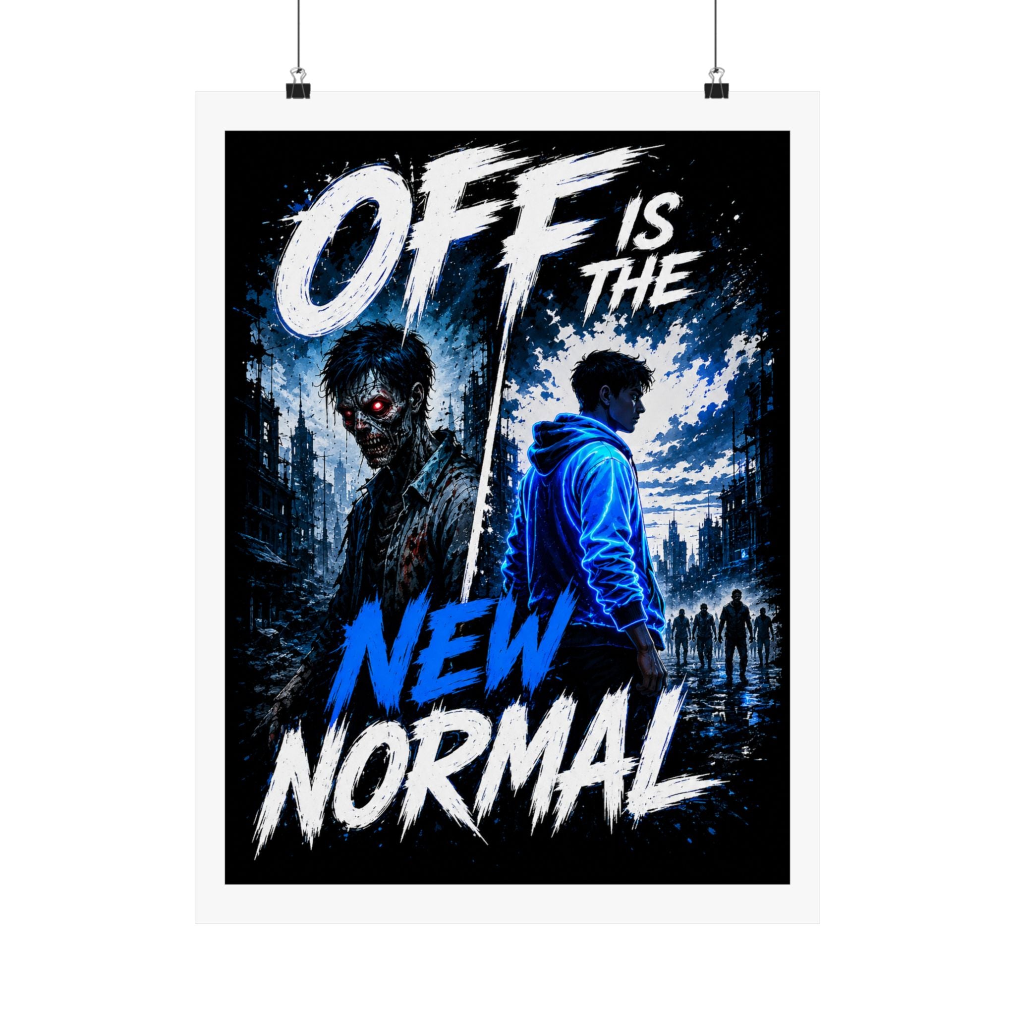 Off Is The New Normal Matte Vertical Poster | Zombie Horror Urban Apocalypse