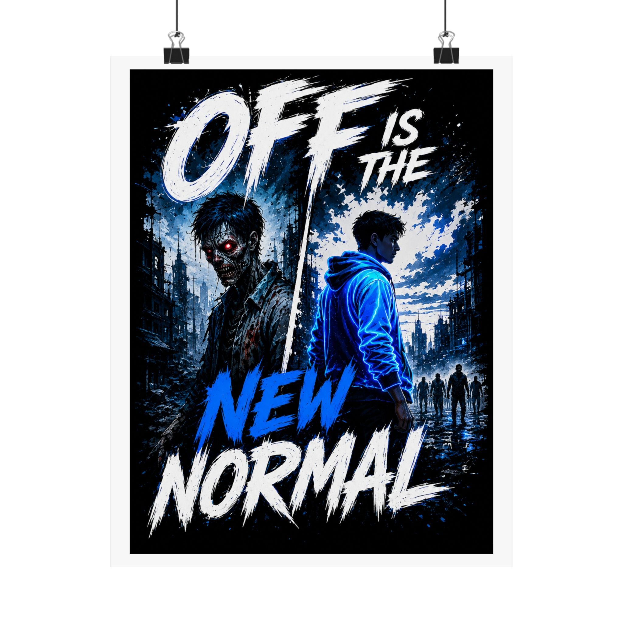 Off Is The New Normal Matte Vertical Poster | Zombie Horror Urban Apocalypse